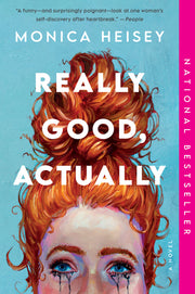 Really Good, Actually by Heisey, Monica