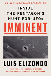Imminent: Inside the Pentagon's Hunt for UFOs by Elizondo, Luis