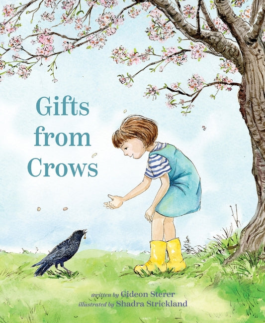 Gifts from Crows -- Gideon Sterer, Hardcover