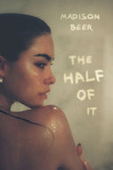 The Half of It: A Memoir -- Madison Beer, Hardcover