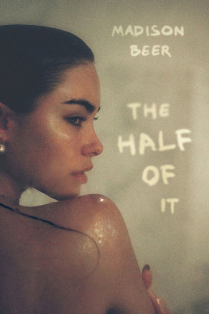 The Half of It: A Memoir -- Madison Beer, Hardcover