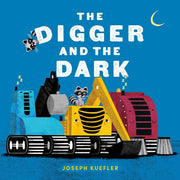 The Digger and the Dark by Kuefler, Joseph