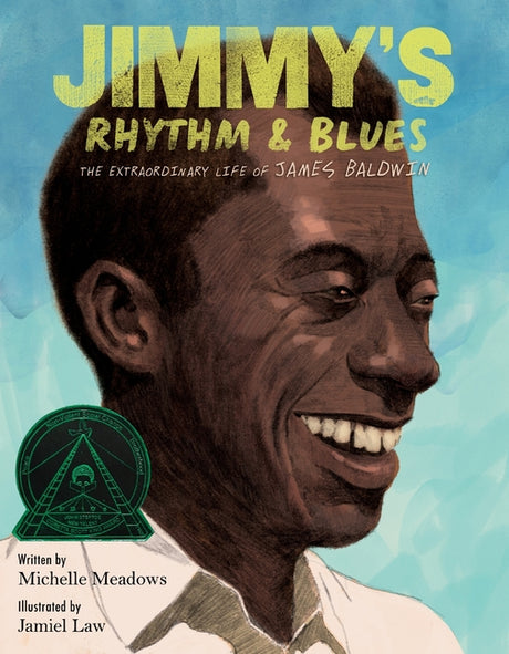 Jimmy's Rhythm & Blues: The Extraordinary Life of James Baldwin -- Michelle Meadows, Hardcover