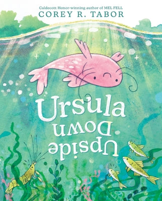 Ursula Upside Down by Tabor, Corey R.