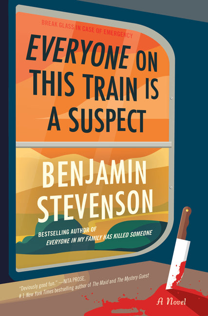 Everyone on This Train Is a Suspect -- Benjamin Stevenson, Hardcover
