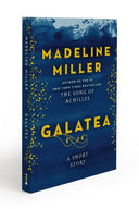 Galatea: A Short Story -- Madeline Miller, Hardcover