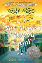 The Nine Moons of Han Yu and Luli by Glaser, Karina Yan