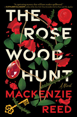 The Rosewood Hunt -- MacKenzie Reed, Hardcover