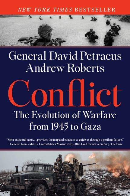 Conflict: The Evolution of Warfare from 1945 to Gaza by Petraeus, David