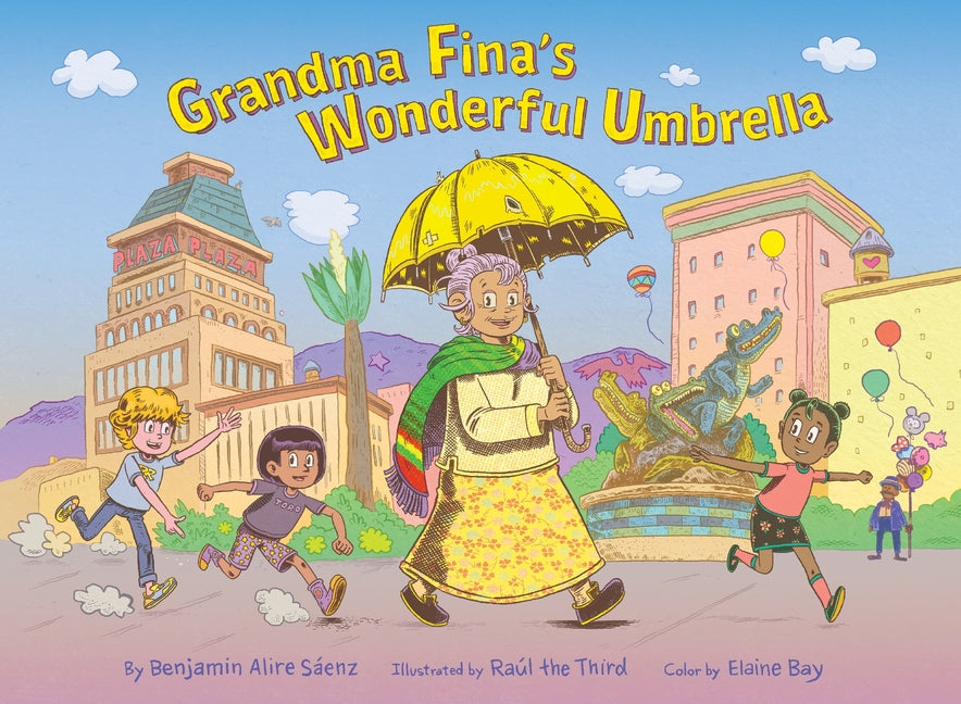 Grandma Fina's Wonderful Umbrella -- Benjamin Alire Sáenz, Hardcover