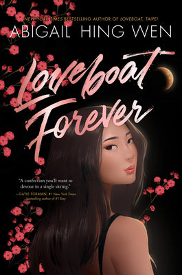 Loveboat Forever -- Abigail Hing Wen, Hardcover