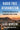 Radio Free Afghanistan: A Twenty-Year Odyssey for an Independent Voice in Kabul by Mohseni, Saad