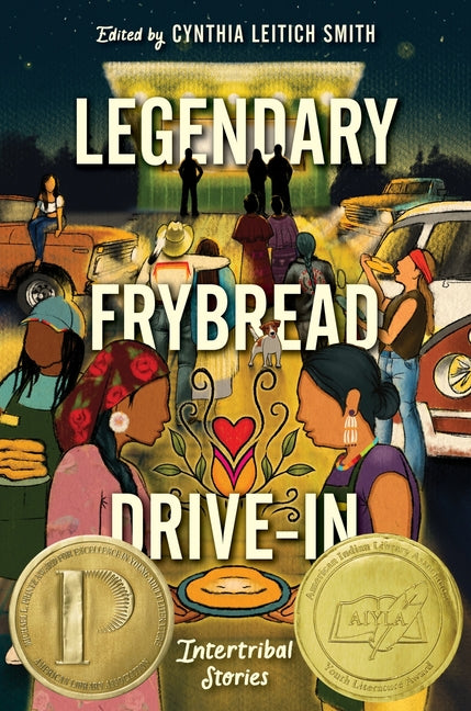 Legendary Frybread Drive-In: Intertribal Stories by Smith, Cynthia Leitich