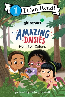 Girl Scouts: The Amazing Daisies Hunt for Colors by Girl Scouts
