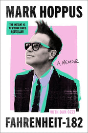 Fahrenheit-182: A Memoir by Hoppus, Mark