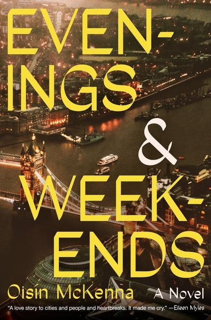 Evenings and Weekends -- Oisín McKenna, Hardcover