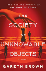The Society of Unknowable Objects by Brown, Gareth