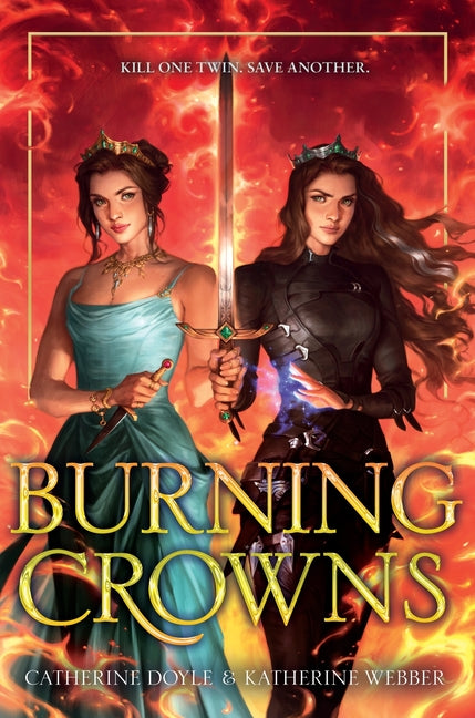 Burning Crowns -- Catherine Doyle, Hardcover