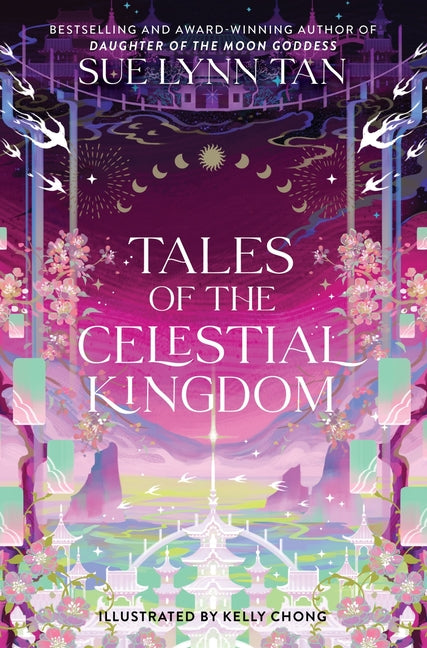 Tales of the Celestial Kingdom -- Sue Lynn Tan, Hardcover