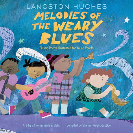 Melodies of the Weary Blues: Classic Poems Illustrated for Young People -- Langston Hughes, Hardcover