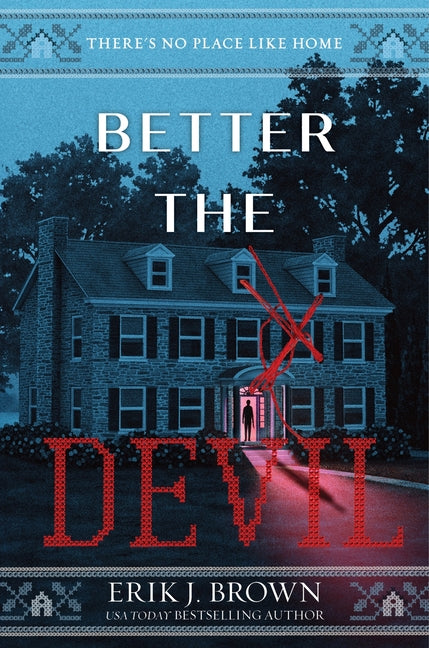 Better the Devil -- Erik J. Brown, Hardcover