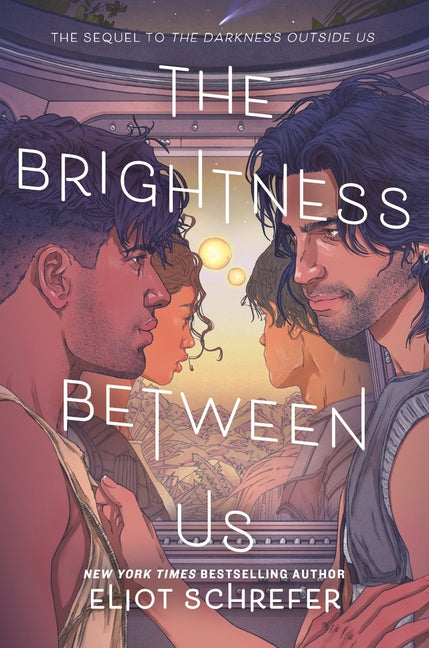 The Brightness Between Us -- Eliot Schrefer, Paperback