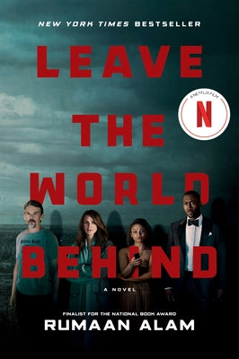 Leave the World Behind [Movie Tie-in] -- Rumaan Alam, Paperback