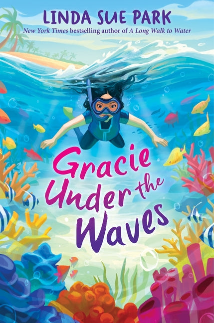 Gracie Under the Waves -- Linda Sue Park, Hardcover