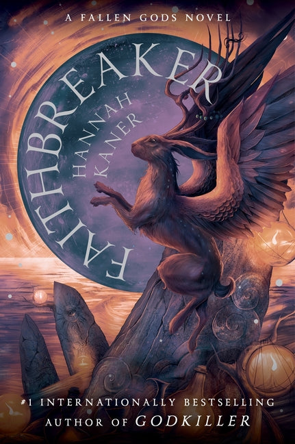 Faithbreaker -- Hannah Kaner, Paperback
