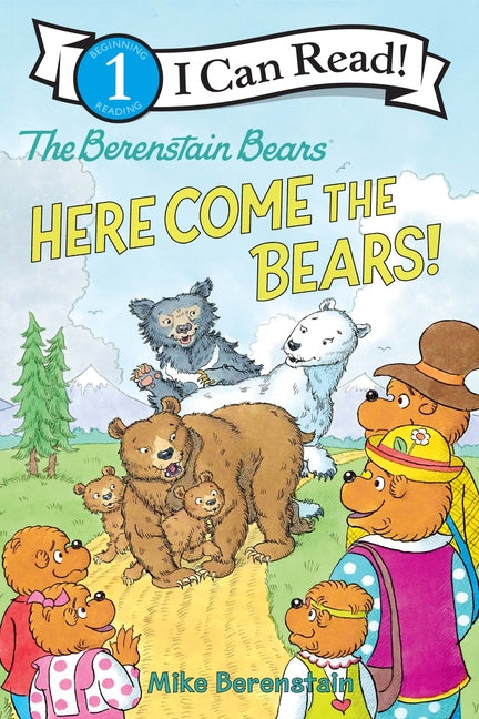The Berenstain Bears: Here Come the Bears! -- Mike Berenstain, Hardcover