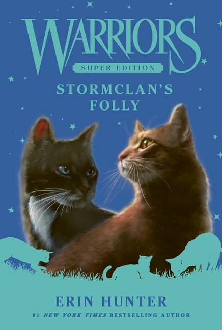 Warriors Super Edition: Stormclan's Folly -- Erin Hunter, Paperback