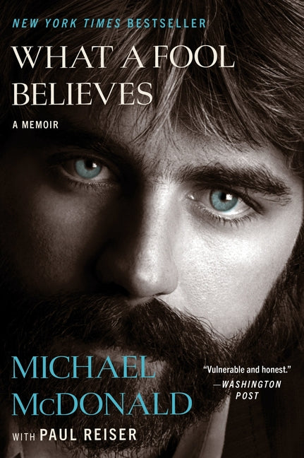 What a Fool Believes: A Memoir -- Michael McDonald, Paperback