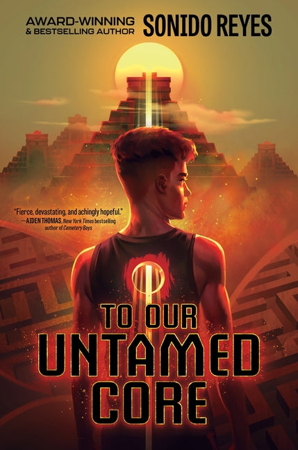To Our Untamed Core -- Sonido Reyes, Hardcover