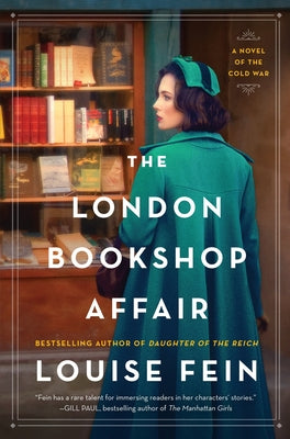 The London Bookshop Affair: A Novel of the Cold War by Fein, Louise