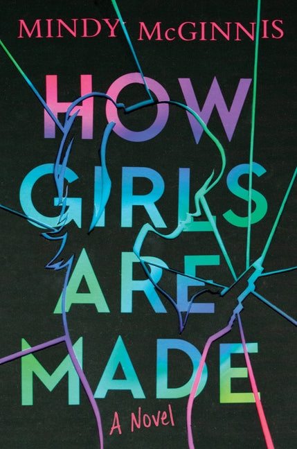 How Girls Are Made by McGinnis, Mindy