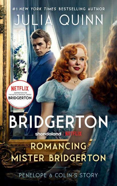 Romancing Mister Bridgerton [Tv Tie-In]: Penelope & Colin's Story, the Inspiration for Bridgerton Season Three -- Julia Quinn, Mass Market Paperbound