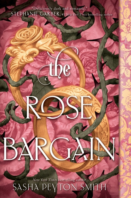 The Rose Bargain -- Sasha Peyton Smith, Paperback