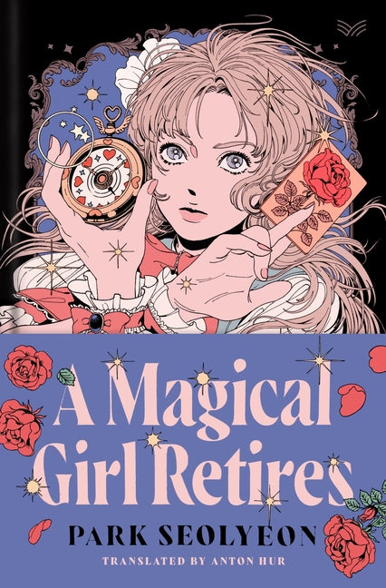 A Magical Girl Retires -- Park Seolyeon, Hardcover