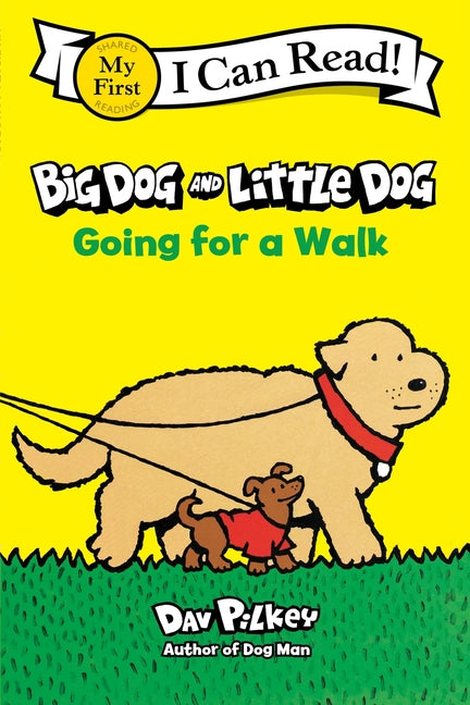 Big Dog and Little Dog Going for a Walk -- Dav Pilkey, Paperback