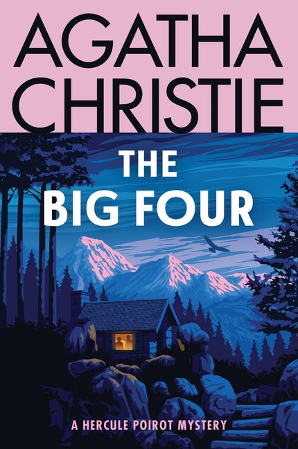 The Big Four: A Hercule Poirot Mystery: The Official Authorized Edition -- Agatha Christie, Paperback