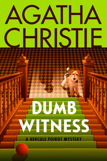 Dumb Witness: A Hercule Poirot Mystery: The Official Authorized Edition -- Agatha Christie, Paperback
