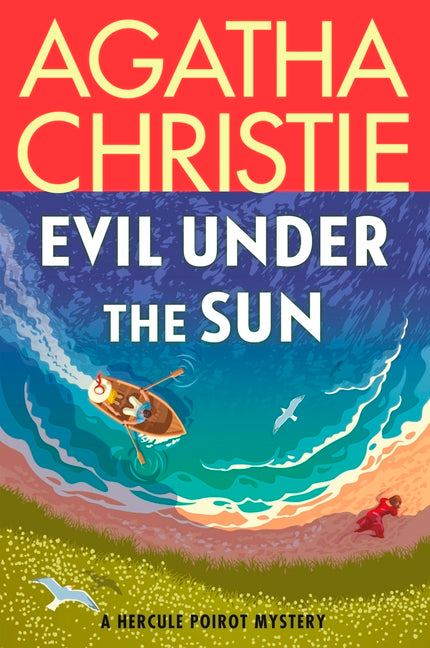 Evil Under the Sun: A Hercule Poirot Mystery: The Official Authorized Edition -- Agatha Christie, Paperback