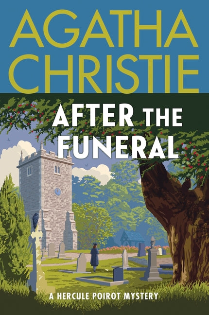 After the Funeral: A Hercule Poirot Mystery: The Official Authorized Edition -- Agatha Christie, Paperback