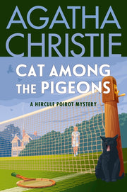 Cat Among the Pigeons: A Hercule Poirot Mystery: The Official Authorized Edition by Christie, Agatha