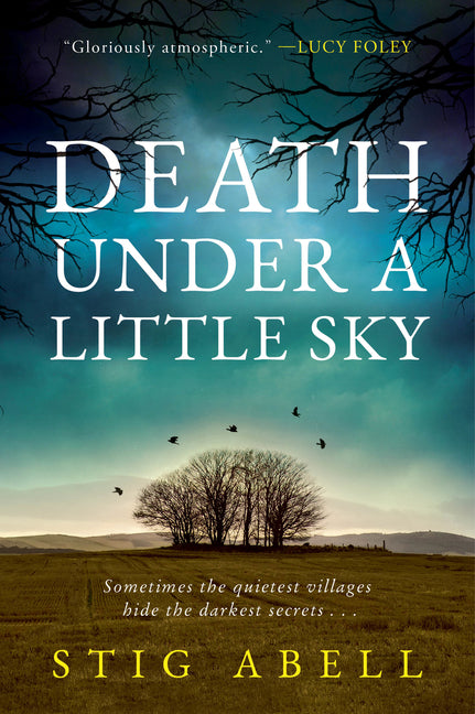 Death Under a Little Sky -- Stig Abell, Paperback
