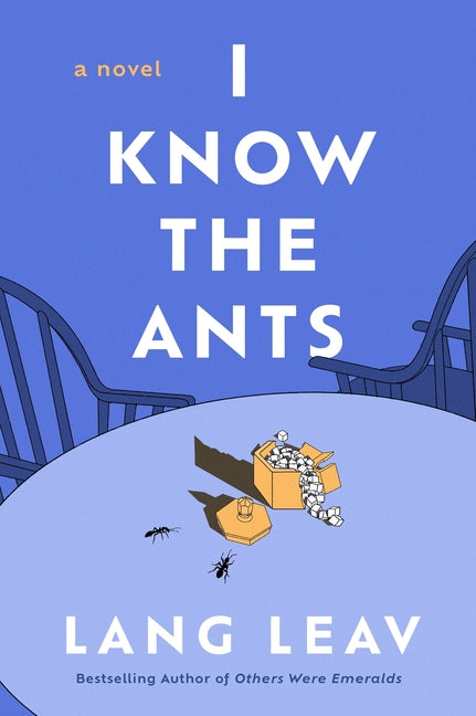 I Know the Ants -- Lang Leav, Paperback
