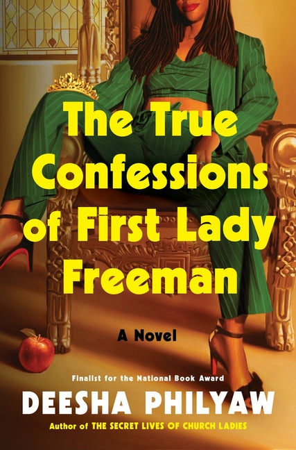 The True Confessions of First Lady Freeman -- Deesha Philyaw, Hardcover