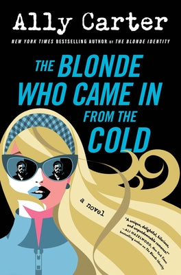 The Blonde Who Came in from the Cold by Carter, Ally