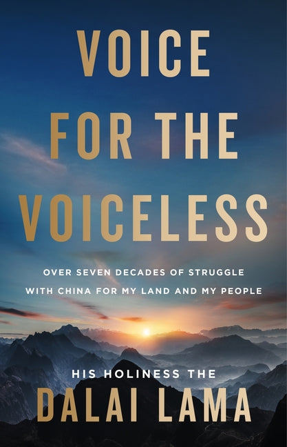 Voice for the Voiceless: Over Seven Decades of Struggle with China for My Land and My People -- Dalai Lama, Hardcover