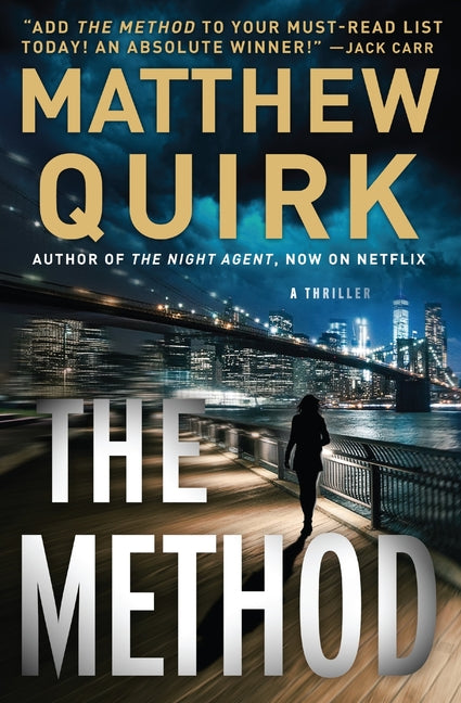 The Method: A Thriller -- Matthew Quirk, Hardcover